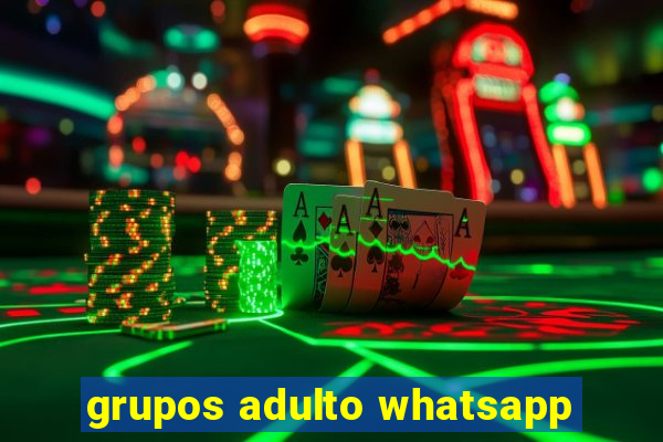 grupos adulto whatsapp